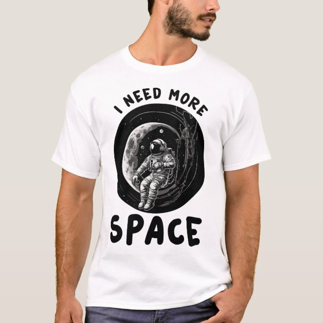 T-shirt J'Ai Besoin De Plus D'Espace (Devant)