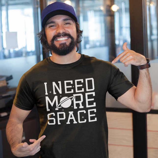T-shirt J'Ai Besoin De Plus D'Espace (I need more space shirt)