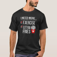 J'Ai Besoin De Plus D'Exercice Extra Fries French 