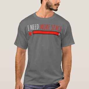 T-shirt J'Ai Besoin De Plus D'Univers Space Rocket