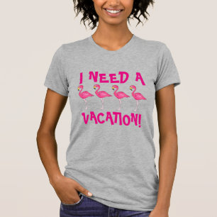 T-shirt J'ai besoin de vacances Flamant rose rose Flamants