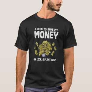 T-shirt J'Ai Besoin D'Économiser Mon Argent Oh Regardez Un