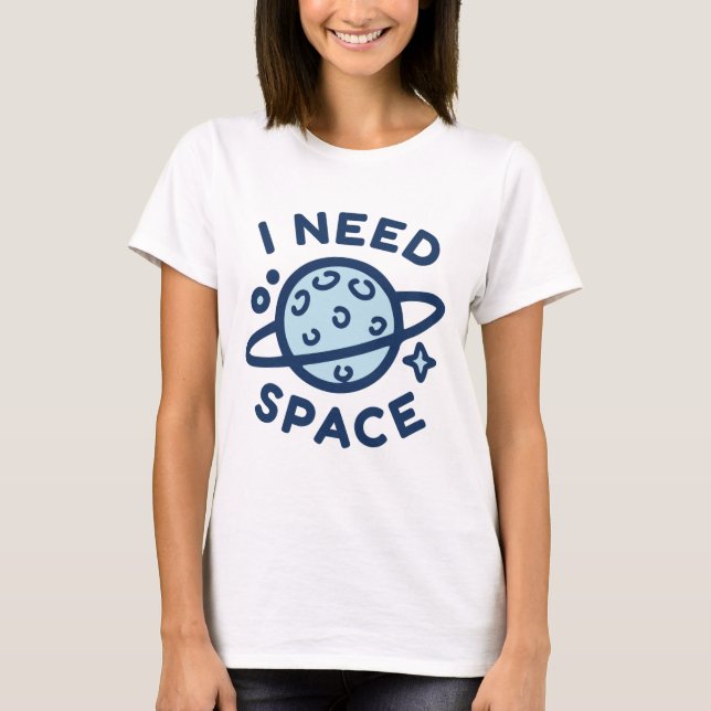 T-shirt J'ai besoin d'espace (Devant)