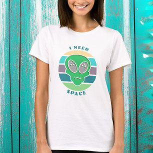 T-shirt J'ai besoin d'espace   Funny Vintage Alien Pun
