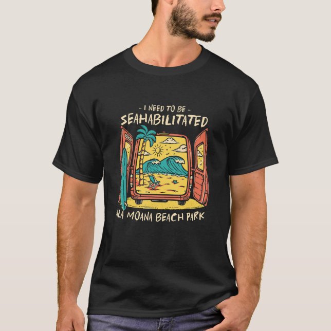 T-shirt J'Ai Besoin D'Être Séahabilisé Ala Moana Beach Par (Devant)