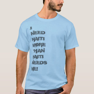 T-shirt J'ai besoin du Haïti