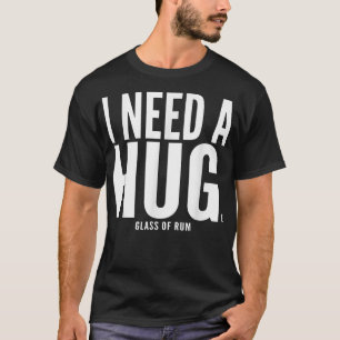 T-shirt J'ai besoin d'un énorme verre de Rhum Chata sarcas