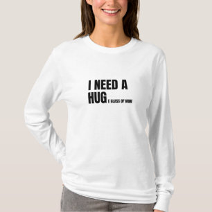 T-shirt J'ai besoin d'un énorme verre de vin