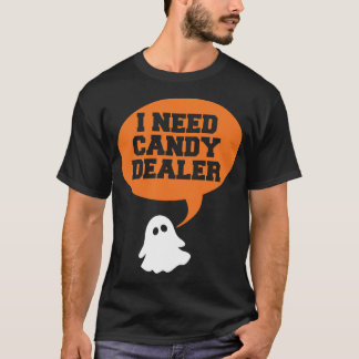 T-shirt J'ai besoin d'un marchand de bonbons - drôle de te
