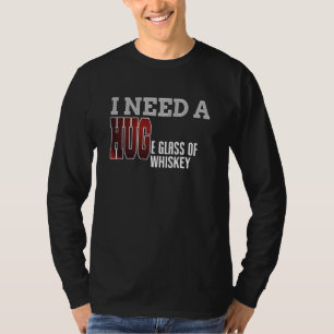 T-shirt J'Ai Besoin D'Un Verre De Whiskey T Shirt Funny Ba