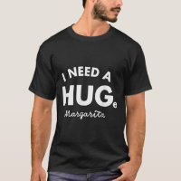 J'Ai Besoin D'Une Grande Chemise Margarita Funny C