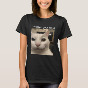 T-shirt J'ai bouché vos toilettes drôle de chat idiot Meme