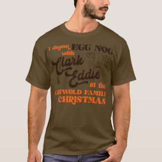 T-shirt J'ai bu un oeuf Nog avec et Eddie