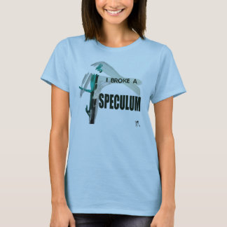 T-shirt J'ai cassé un spéculum