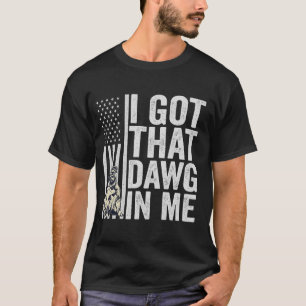 T-shirt J'ai ce Dawg en moi drôle cadeau de chien américai
