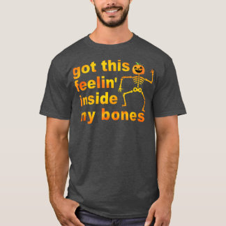 T-shirt J'Ai Ce Sentiment À L'Intérieur De Mes Os Citrouil