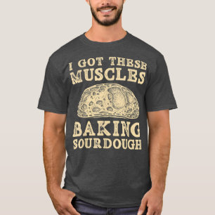 T-shirt J'Ai Ces Muscles Qui Cuisent Du Pain D'Argent