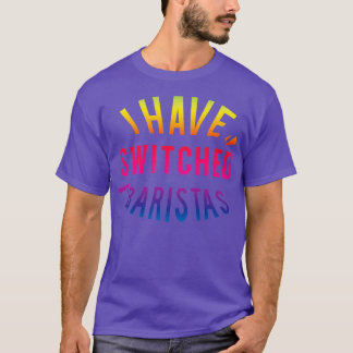 T-shirt J'ai changé de baristas