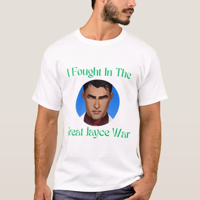 T-shirt J'ai combattu dans la grande guerre de Jayce (Devant)