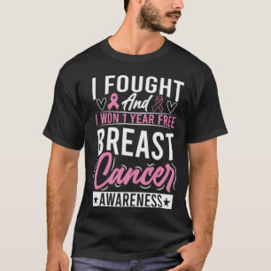 T-SHIRT J'AI COMBATTU ET J'AI GAGNÉ 1 AN DE CANCER DU SEIN