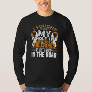 T-shirt J'Ai Combattu La Sensibilisation À La Sclérose En