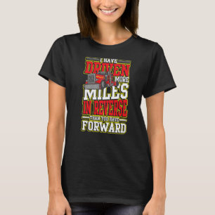 T-shirt J'Ai Conduit Plus De Miles En Reverse Pour Conduit