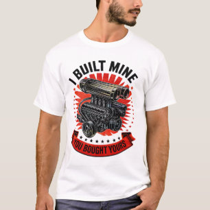 T-shirt J'Ai Construit La Mienne Vous Avez Acheté Votre Fu