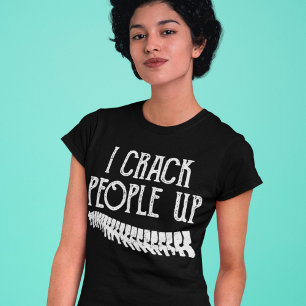 T-shirt J'Ai Crack Les Gens Jusqu'À Funny Chiropractor Cad