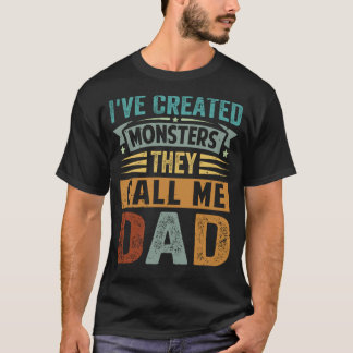 T-shirt J'ai créé des monstres qu'ils m'appellent Papa 5