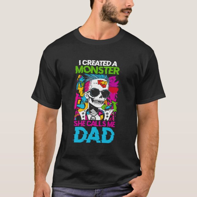 T-shirt J'Ai Créé Un Monstre Qu'Elle M'Appelle Papa - Fant (Devant)
