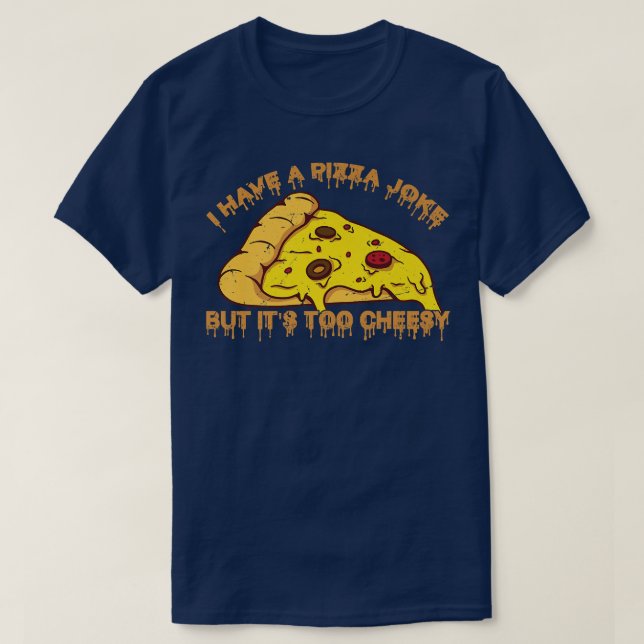 T-shirt J'Ai De La Plaisanterie À La Pizza, Mais C'Est Tro (Design devant)