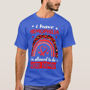 T-shirt J'ai de l'hémophilie je suis autorisé à faire des