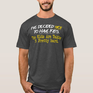 T-shirt J'ai décidé de ne pas avoir d'enfants 