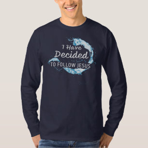 T-shirt J'ai décidé : foi chrétienne Eau Baptême