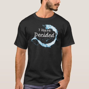 T-shirt J'ai décidé : foi chrétienne Eau Baptême