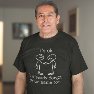 T-shirt J'Ai Déjà Oublié Ton Nom Aussi