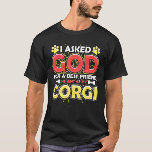 T-shirt J'Ai Demandé À Dieu Pour Un Meilleur Ami Il M'A En