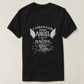 T-shirt J'Ai Demandé À Dieu Un Ange Qu'Il M'A Envoyé Ma Fe