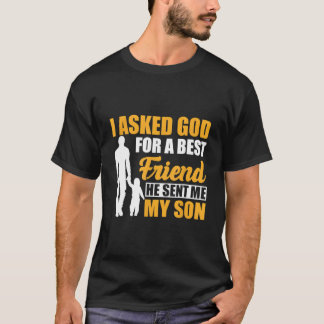 T-shirt J'ai demandé à Dieu un meilleur ami, il m'a envoyé