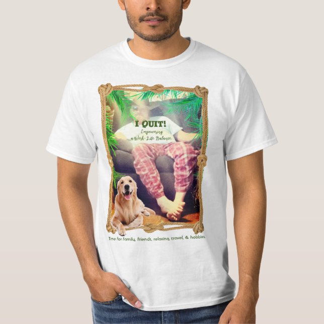 T-shirt J'ai démissionné... Équilibre travail-vie (Devant)