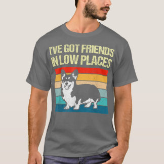 T-shirt J'Ai Des Amis Dans Les Lieux Basses Corgi Welsh Ch