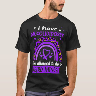 T-shirt J'ai des mucolididoses je suis autorisé à faire de