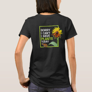 T-shirt J'ai des Plantes aujourd'hui Fleur et Papillon amu