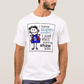 T-shirt j'ai des super pouvoir