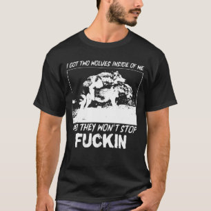 T-shirt J'ai deux loups en moi et ils ne s'arrêteront pas