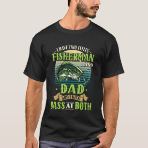 T-shirt J'ai Deux Titres Chemise Bass Fishing t Grand Pêch