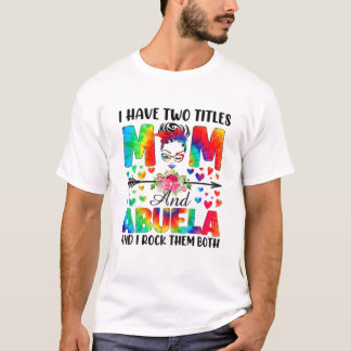 T-shirt J'Ai Deux Titres Maman Abuela
