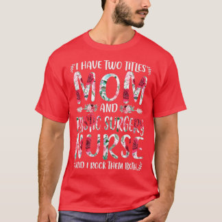 T-shirt J'Ai Deux Titres Maman & Chirurgie Plastique Infir