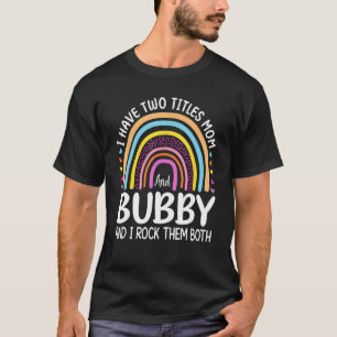 T-shirt J'Ai Deux Titres Maman Et Bubby Mothers Day_1