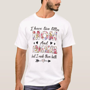 T-shirt J'Ai Deux Titres Maman Et Grammie Floral Mères D